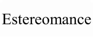 estereomance