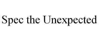 spec the unexpected