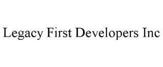 legacy first developers inc