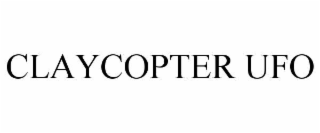 claycopter ufo