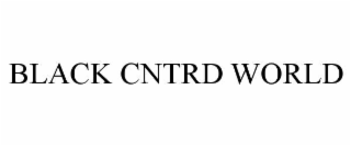 black cntrd world