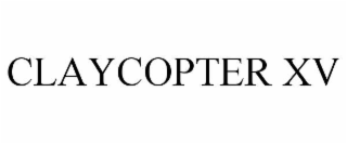 claycopter xv