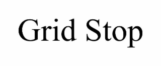 grid stop