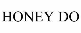 honey do