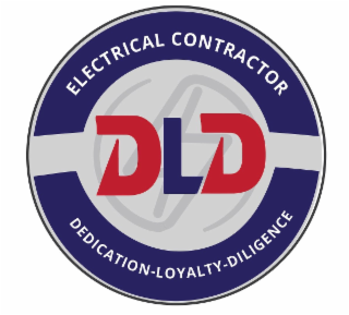 dld electrical contractor dedication, loyalty, diligence