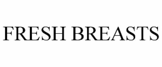 fresh breasts