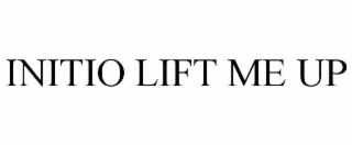 initio lift me up