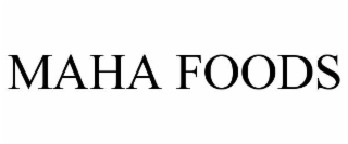 maha foods