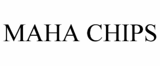 maha chips