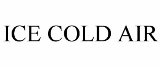 ice cold air