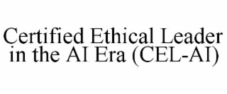 certified ethical leader in the ai era (cel-ai)