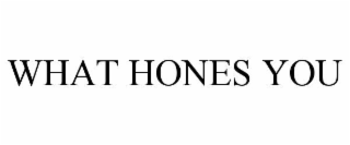 what hones you