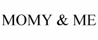 momy & me