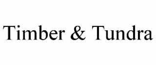 timber & tundra