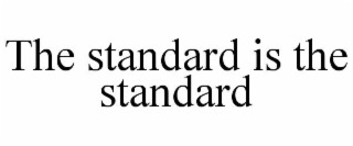 the standard is the standard