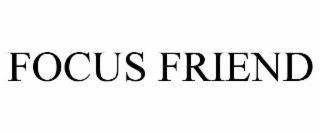 focus friend
