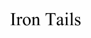 iron tails