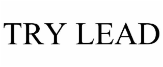 try lead