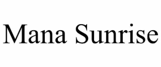 mana sunrise