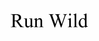 run wild