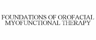 foundations of orofacial myofunctional therapy