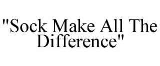 "sock make all the difference"