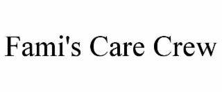 fami's care crew