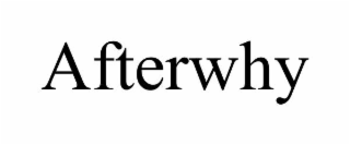 afterwhy