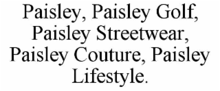 paisley, paisley golf, paisley streetwear, paisley couture, paisley lifestyle.