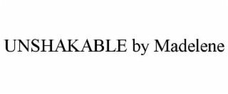 unshakable by madelene