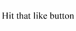 hit that like button