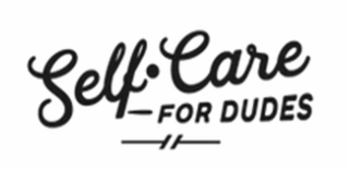 self-care for dudes