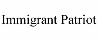 immigrant patriot