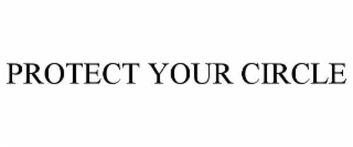 protect your circle