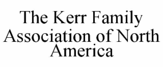 the kerr family association of north america