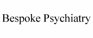 bespoke psychiatry