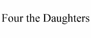 four the daughters