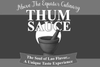 above the equator culinary thum sauce the soul of lao flavor... a unique taste experience