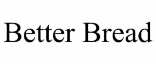 better bread