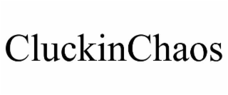 cluckinchaos