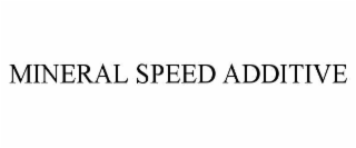mineral speed additive