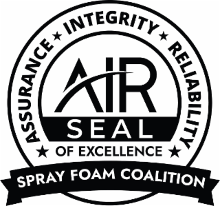 assurance integrity reliability air seal of excellence spray foam coalition