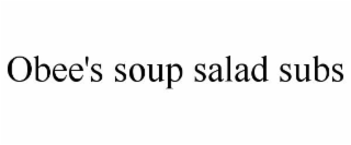 obee's soup salad subs