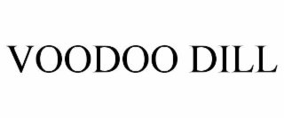 voodoo dill