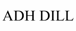 adh dill