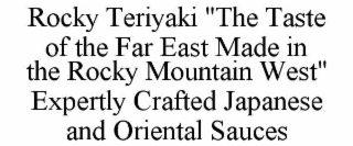 rocky teriyaki "the taste of the far east made in the rocky mountain west" expertly crafted japanese and oriental sauces