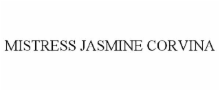 mistress jasmine corvina