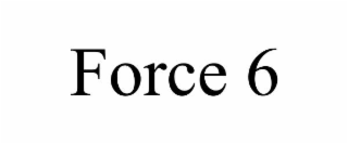 force 6