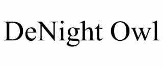 denight owl