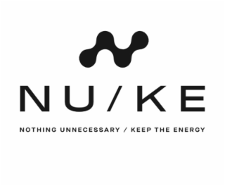 nu/ke nothing unnecessary / keep the energy